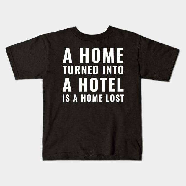 Homes Not Hotels Anti Airbnb Kids T-Shirt by Little Duck Designs